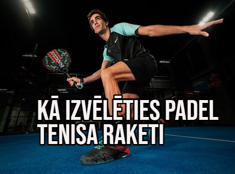 ka-izveleties-padel-tenisa-raketi